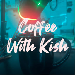 Podcast thumbnail for Coffee With Kish