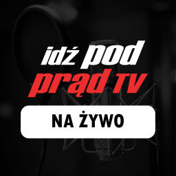Podcast thumbnail for Idź Pod Prąd NA ŻYWO