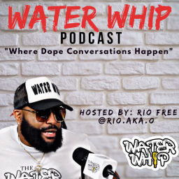 Podcast thumbnail for WATER WHIP PODCAST