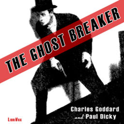 Podcast thumbnail for Ghost Breaker (Dramatic Reading), The by Charles Goddard (1879 - 1951) and Paul Dickey (1882 - 1933)