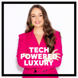 Podcast thumbnail for Tech Powered Luxury