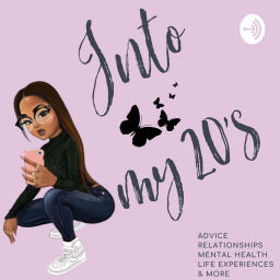 Podcast thumbnail for Into My 20's
