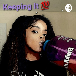 Podcast thumbnail for Keeping It 100