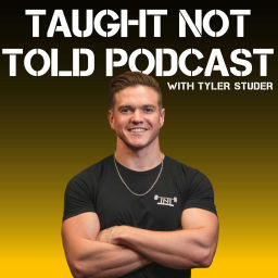 Podcast thumbnail for Taught Not Told Podcast