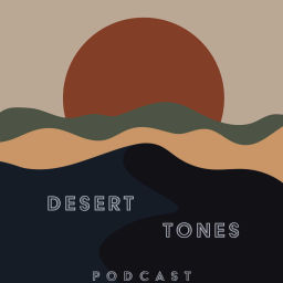Podcast thumbnail for Desert Tones