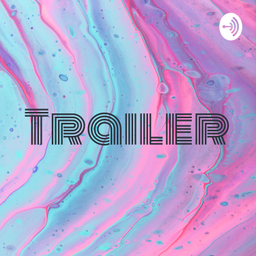Podcast thumbnail for Trailerππ»