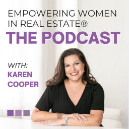 Podcast thumbnail for Empowering Women in Real Estate® - The Podcast with Karen Cooper