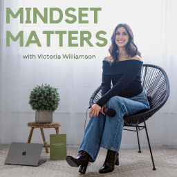 Podcast thumbnail for Mindset Matters with Victoria Williamson