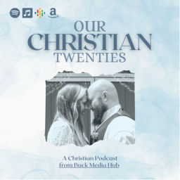Podcast thumbnail for Our Christian Twenties