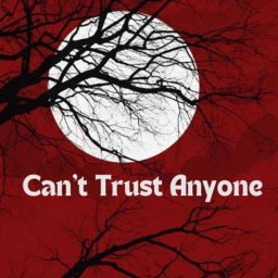 Podcast thumbnail for Can’t Trust Anyone