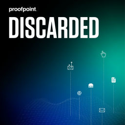 Podcast thumbnail for DISCARDED: Tales From the Threat Research Trenches