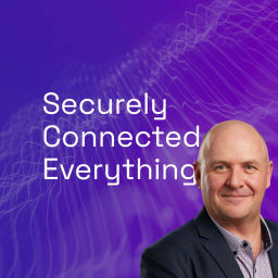 Podcast thumbnail for Securely Connected Everything