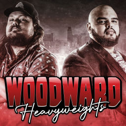 Podcast thumbnail for Woodward Heavyweights