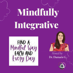 Podcast thumbnail for Mindfully Integrative Show