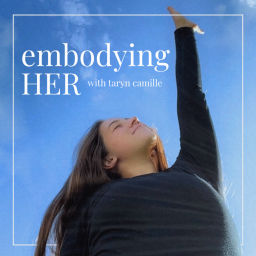 Podcast thumbnail for embodying HER