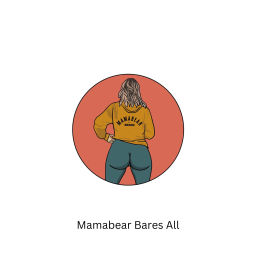 Podcast thumbnail for Mamabear Bares All