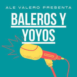 Podcast thumbnail for Baleros & Yoyos