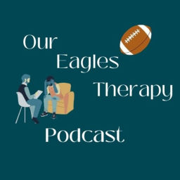 Podcast thumbnail for Our Eagles Therapy Podcast