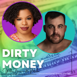 Podcast thumbnail for Dirty Money With Bevin & Mike