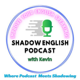 Podcast thumbnail for Shadow English Podcast