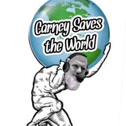 Podcast thumbnail for Carney Saves the World