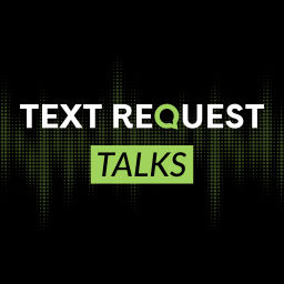 Podcast thumbnail for Text Request Talks