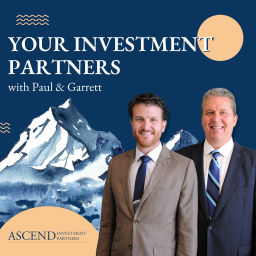 Podcast thumbnail for Your Investment Partners With Paul & Garrett