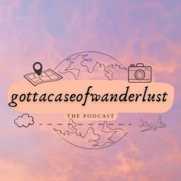 Podcast thumbnail for gottacaseofwanderlust