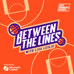 Podcast thumbnail for Between the Lines with Lisa Leslie