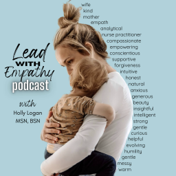Podcast thumbnail for Lead with Empathy