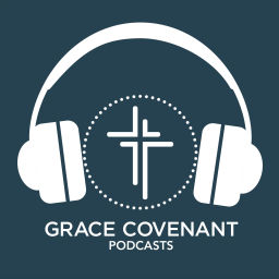 Podcast thumbnail for Grace Covenant Church Podcasts