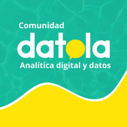 Podcast thumbnail for Datola - Comunidad de Analítica digital y datos