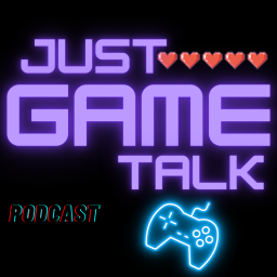 Podcast thumbnail for Just Game Talk