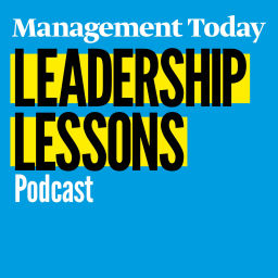 Podcast thumbnail for Management Today's Leadership Lessons