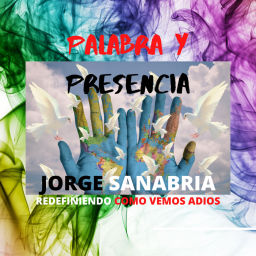 Podcast thumbnail for Palabra y Presencia Podcast