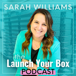 Podcast thumbnail for Launch Your Box Podcast with Sarah Williams | Start, Launch, and Grow Your Subscription Box