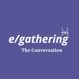Podcast thumbnail for e/Gathering - The Conversation