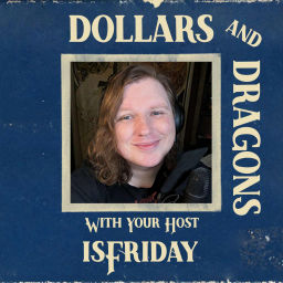 Podcast thumbnail for Dollars & Dragons Podcast