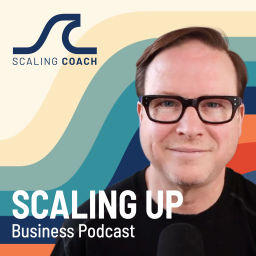Podcast thumbnail for Scaling Up Business Podcast