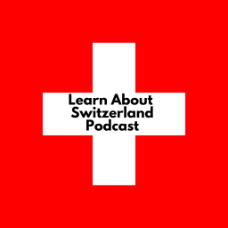 Podcast thumbnail for Learn About Switzerland - Podcast
