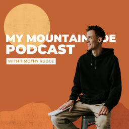 Podcast thumbnail for My Mountainside Podcast with Timothy Rudge
