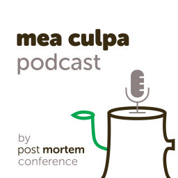 Podcast thumbnail for Mea Culpa, lessons learned in startups