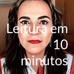 Podcast thumbnail for Leitura em 10 minutos