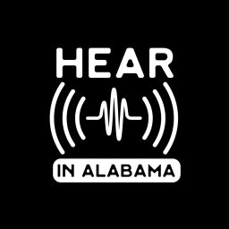 Podcast thumbnail for Hear in Alabama