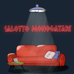 Podcast thumbnail for Salotto Monogatari