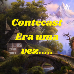 Podcast thumbnail for Contecast Era uma vez.....