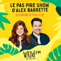 Podcast thumbnail for Le Pas Pire Show d'Alex Barrette