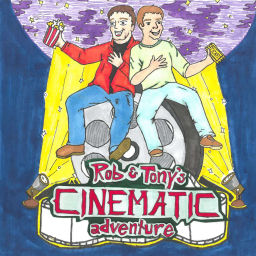 Podcast thumbnail for Rob & Tony's Cinematic Adventure