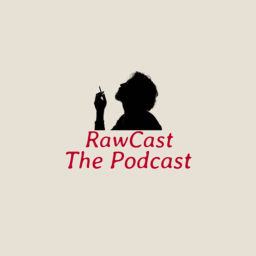 Podcast thumbnail for RawCast