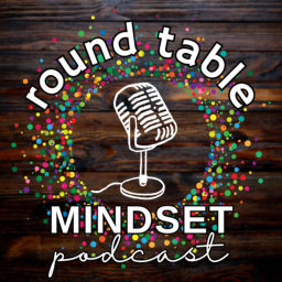 Podcast thumbnail for round table MINDSET